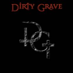 Dirty Grave : Dirty Grave